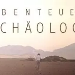 Abenteuer Archäologie