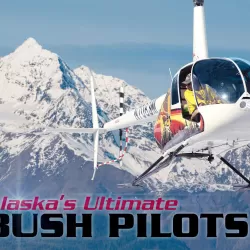 Alaska's Ultimate Bush Pilots