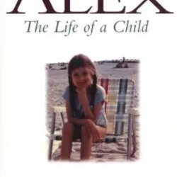 Alex: The Life of a Child