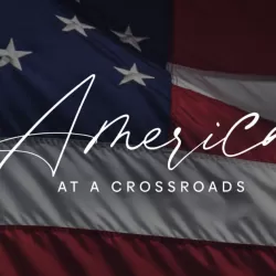 America at a Crossroads