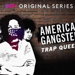 American Gangster: Trap Queens