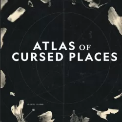 Atlas of Cursed Places