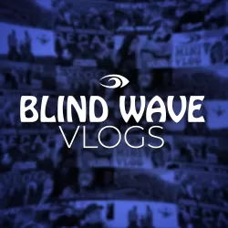 Blind Wave Vlogs