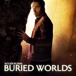 Buried Worlds With Don Wildman