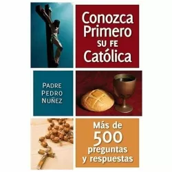 Conozca primero su fe católica