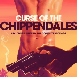 Curse of the Chippendales