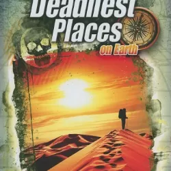 Deadliest Place on Earth