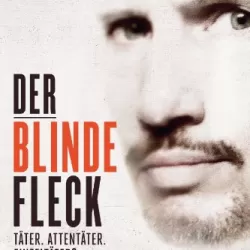 Der blinde Fleck - Täter. Attentäter. Einzeltäter?