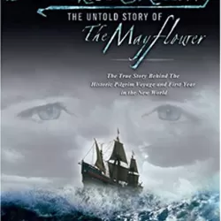 Desperate Crossing: The Untold Story of Mayflower