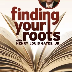 Finding Your Roots with Henry Louis Gates, Jr.