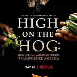 High on the Hog: How African American Cuisine Transformed America