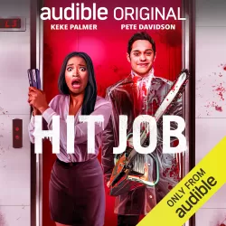 Hit Job (Audible Original - Audio Comedy)