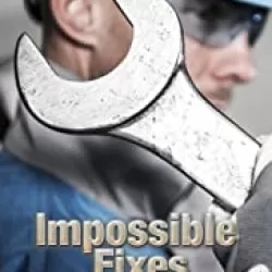 Impossible Fixes