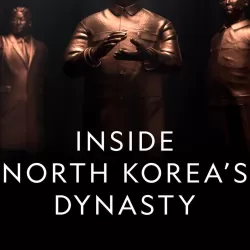 Inside North Korea's Dynasty