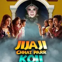 Jijaji Chhat Parr Koii Hai