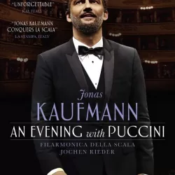 Jonas Kaufmann: An Evening with Puccini