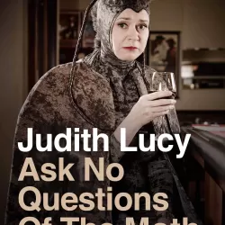 Judith Lucy: Ask No Questions of the Moth