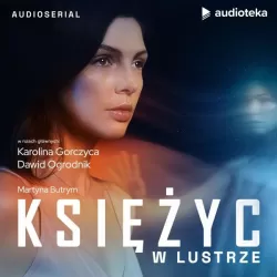 Ksiezyc w lustrze (Audioserial)