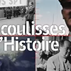 Les coulisses de l'Histoire