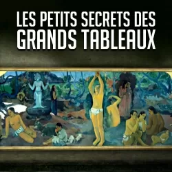 Les petits secrets des grands tableaux