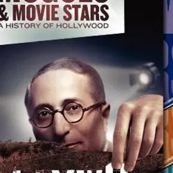 Moguls & Movie Stars: A History of Hollywood