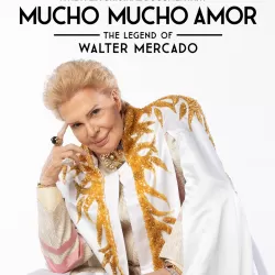 Mucho Mucho Amor: The Legend of Walter Mercado