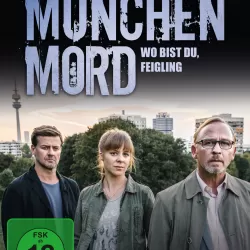 München Mord - Wo bist du, Feigling