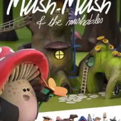 Mush-Mush and the Mushables