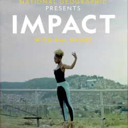 National Geographic Presents: Impact With Gal Gadot