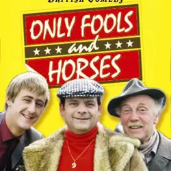 Only Fools and Horses....