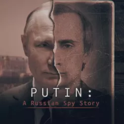 Putin: A Russian Spy Story