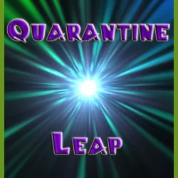 Quarantine Leap