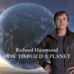 Richard Hammond Builds a Planet