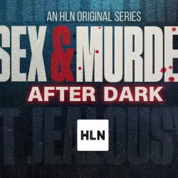 Sex & Murder: After Dark