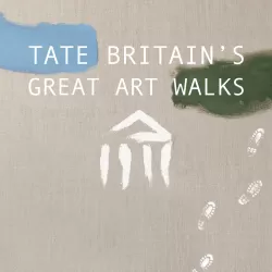 Tate Britain's Great Art Walks