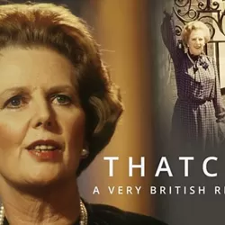 Thatcher: A Very British Revolution