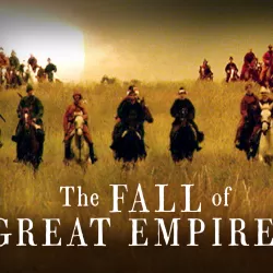 The Fall of Great Empires