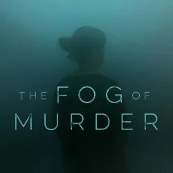 The Fog of Murder