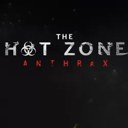 The Hot Zone: Anthrax