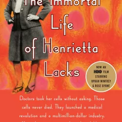 The Immortal Life of Henrietta Lacks