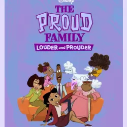 The Proud Family: Louder and Prouder