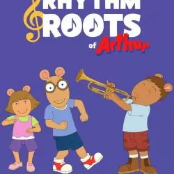 The Rhythm and Roots of Arthur