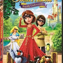 The Swan Princess: Royally Undercover