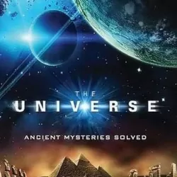 The Universe: Ancient Mysteries Solved