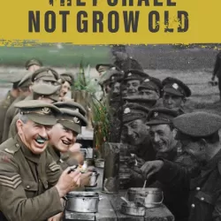 They Shall Not Grow Old