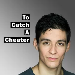 To Catch a Cheater