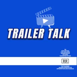 Trailer Talk