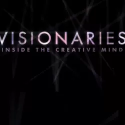 Visionaries: Inside the Creative Mind