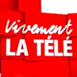 Vivement la télé