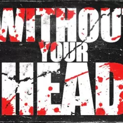 Without Your Head